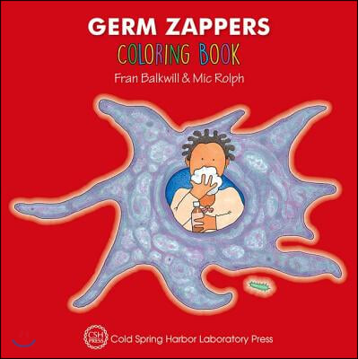 Germ Zappers Coloring Book: (Enjoy Your Cells Color and Learn Series 2)