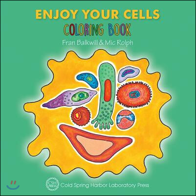 Enjoy Your Cells Coloring Book (Enjoy Your Cells Color and Learn Series Book 1)
