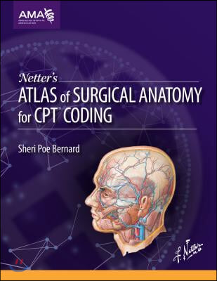 The Netter's Atlas of Surgical Anatomy for CPT Coding