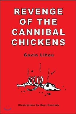 Revenge of the Cannibal Chickens