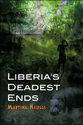 Liberia&#39;s Deadest Ends