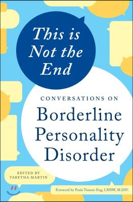 This Is Not the End: Conversations on Borderline Personality Disorder