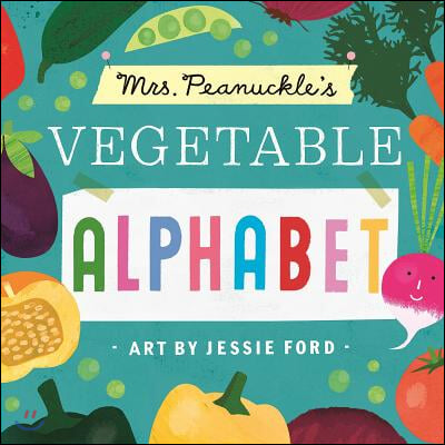 Mrs. Peanuckle&#39;s Vegetable Alphabet