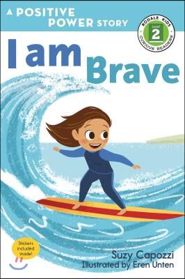 I Am Brave: A Positive Power Story