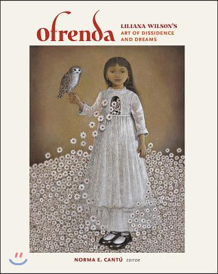 Ofrenda: Liliana Wilson&#39;s Art of Dissidence and Dreams