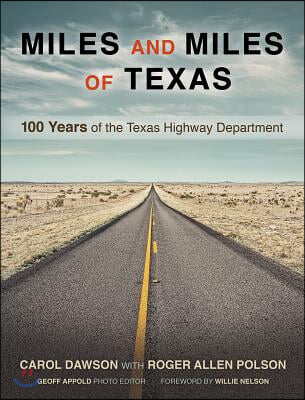 Miles and Miles of Texas: 100 Years of the Texas Highway Department