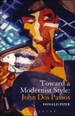 Toward a Modernist Style: John DOS Passos