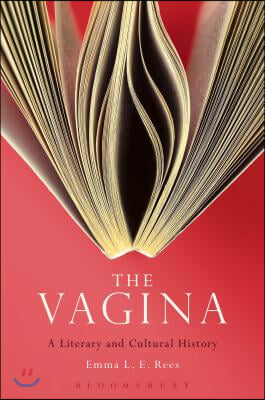 The Vagina: A Literary and Cultural History