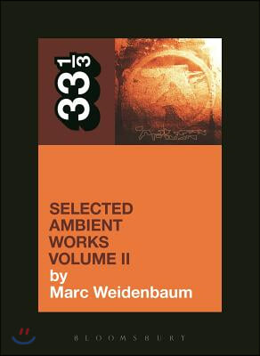 Aphex Twin&#39;s Selected Ambient Works Volume II