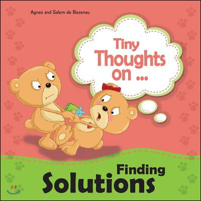 Tiny Thoughts on Finding Solutions: Sister wants my toys. How can I work this out?