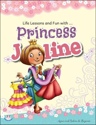 Princess Joline: Life Lessons and Fun with Princes Joline