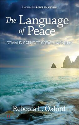 The Language of Peace: Communicating to Create Harmony (Hc)