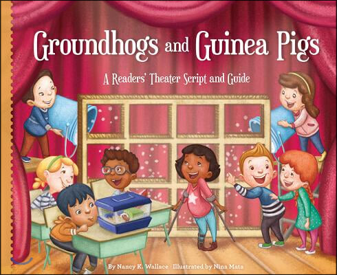 Groundhogs and Guinea Pigs: A Readers' Theater Script and Guide