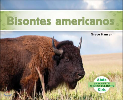 Bisontes Americanos (American Bison) (Spanish Version)