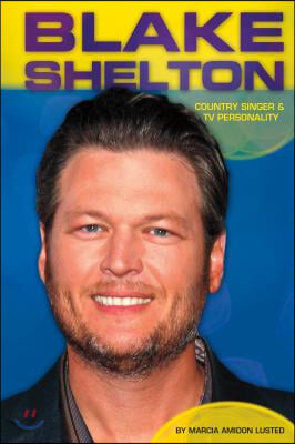 Blake Shelton: Country Singer &amp; TV Personality