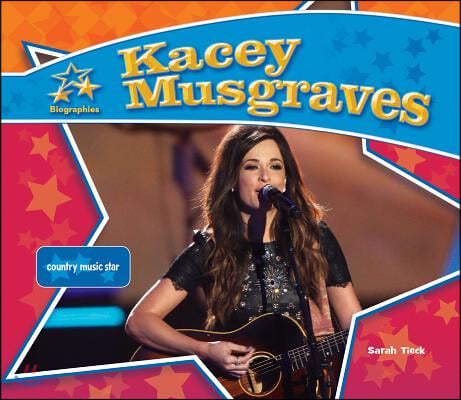 Kacey Musgraves: Country Music Star