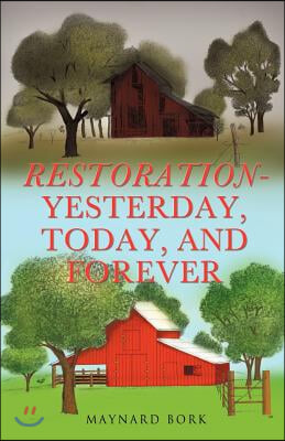 Restoration - Yesterday, Today, and Forever