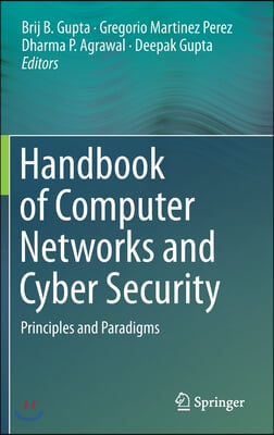 Handbook of Computer Networks and Cyber Security: Principles and Paradigms