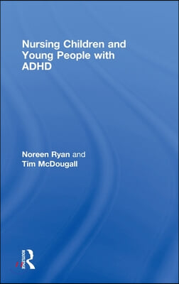 Nursing Children and Young People with ADHD