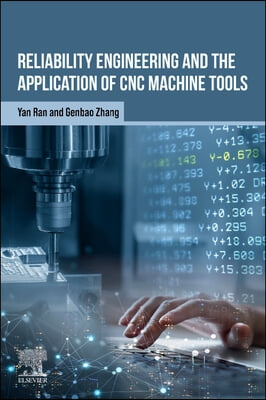 Reliability Engineering and the Application of CNC Machine Tools