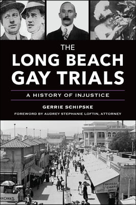 The Long Beach Gay Trials: A History of Injustice