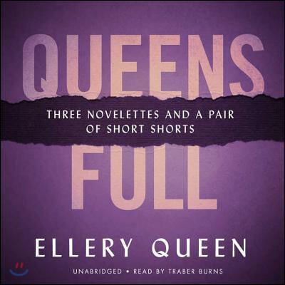 Queens Full Lib/E: Three Novelettes and a Pair of Short Shorts