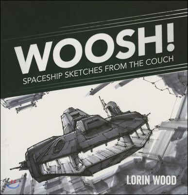 Woosh: Spaceship Sketches from the Couch