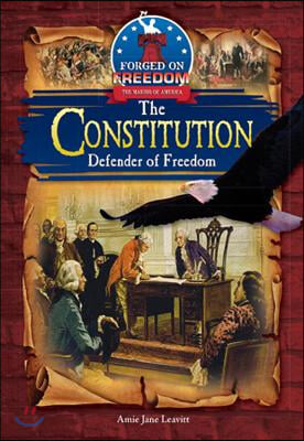 The Constitution: Defender of Freedom