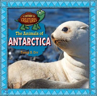 The Animals of Antarctica