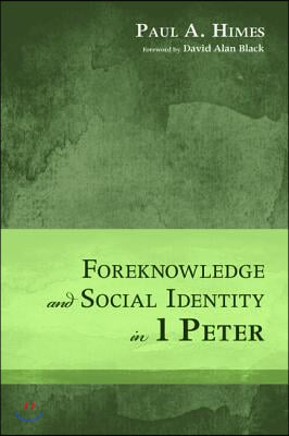 Foreknowledge and Social Identity in 1 Peter