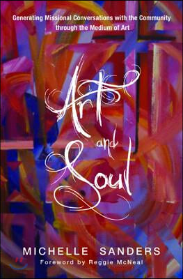 Art and Soul: Generating Missional Conversations with the Community Through the Medium of Art