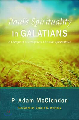 Paul&#39;s Spirituality in Galatians