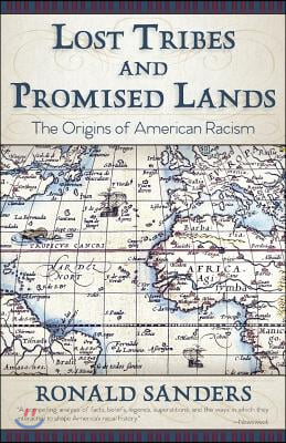 Lost Tribes and Promised Lands: The Origins of American Racism