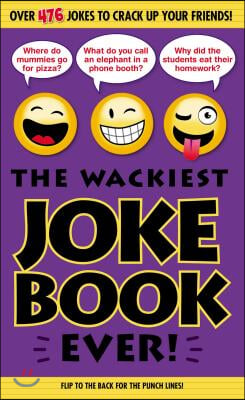 The Wackiest Joke Book Ever!