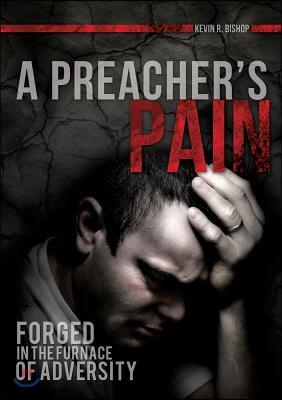 A Preacher&#39;s Pain