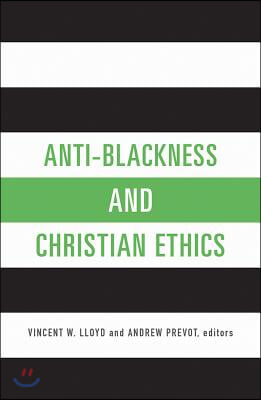 Anti-Blackness and Christian Ethics