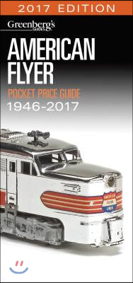 Greenberg's Guides American Flyer Trains Pocket Price Guide 1946-2017