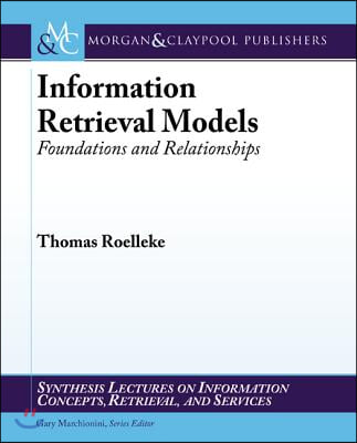 Information Retrieval Models: Foundations and Relationships