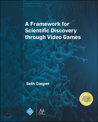 A Framework for Scientific Discovery Through Video Games