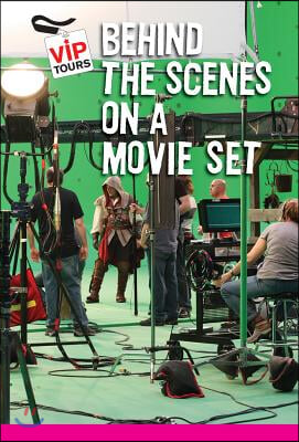 Behind the Scenes at a Movie Set