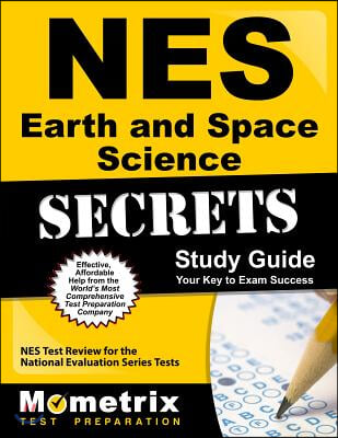 NES Earth and Space Science Secrets Study Guide: NES Test Review for the National Evaluation Series Tests