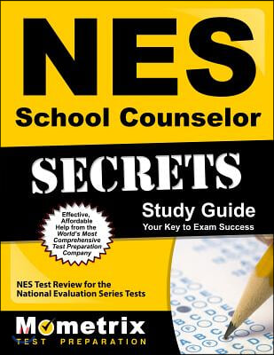 NES School Counselor Secrets Study Guide: NES Test Review for the National Evaluation Series Tests