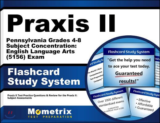 Praxis II Pennsylvania Grades 4-8 Subject Concentration English Language Arts 5156 Exam Study System