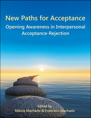 New Paths for Acceptance: Opening Awareness in Interpersonal Acceptance-Rejection