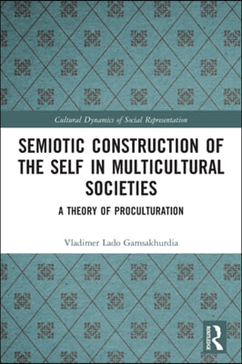 Semiotic Construction of the Self in Multicultural Societies
