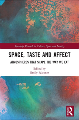 Space, Taste and Affect