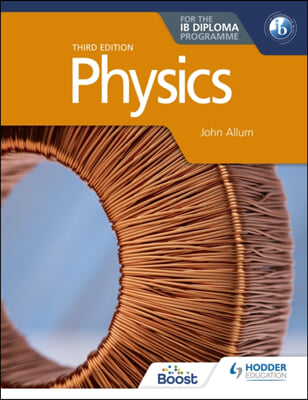 Physics for the Ib Diploma Third Edition: Hodder Education Group