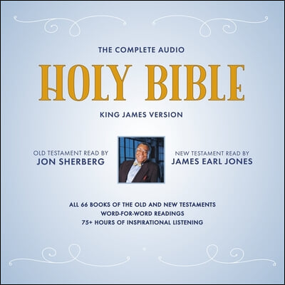 The Complete Audio Holy Bible: King James Version: The New Testament as Read by James Earl Jones; The Old Testament as Read by Jon Sherberg