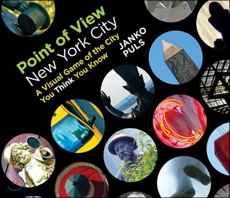 Point of View New York City: A Visual Game of the City You Think You Know