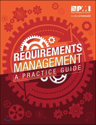 Requirements Management: A Practice Guide